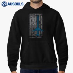 Aircraft Maintenance All Skill No Luck  For Mechanic Hoodie