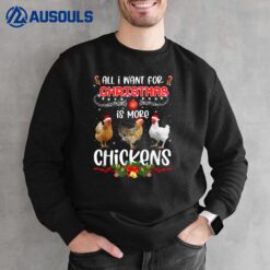 All I Want For Christmas Is More Chickens Santa Hat Lights Sweatshirt