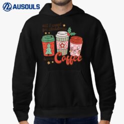 All I Want For Christmas Is More Coffee Retro Groovy Funny Hoodie