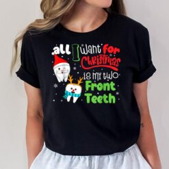 All I Want For Christmas Is My Two Front Teeth Funny Pajama T-Shirt