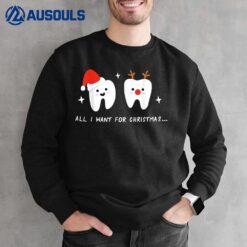 All I want for Christmas is My Two Front Teeth Funny Ver 2 Sweatshirt