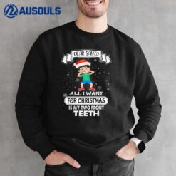 All I want for Christmas is My Two Front Teeth Funny Sweatshirt