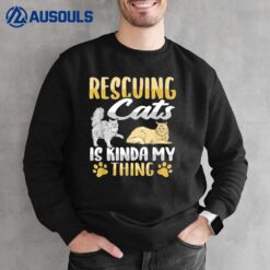 Animal Rescue Cat Rescue Design for a Cat Rescuer Sweatshirt