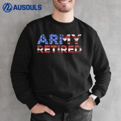 Army Retired  Military U.S. Army Retirement Gift Sweatshirt