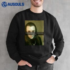 Aro Noooo Don't Kill Yourself Your Powers Are So Useful Aha Sweatshirt