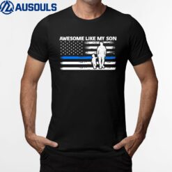 Awesome Like My Cop Son Police T-Shirt