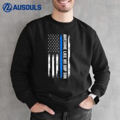 Awesome Like My Cop Son Sweatshirt