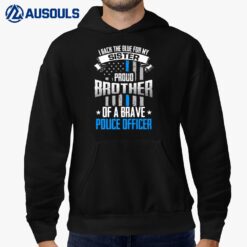 Back The Blue For My Sister Proud Brother of Police Officer Hoodie