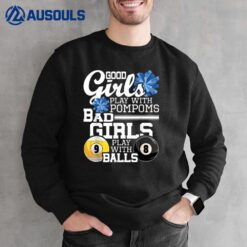 Bad Girls Play With Balls - Funny Pool Billiard Player Sweatshirt