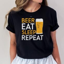 Beer Eat Sleep Repeat T-Shirt