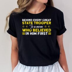 Behind Every Great State Trooper A Mom State Trooper T-Shirt