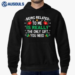 Being Related To Me Girls Kids Boys Funny Christmas Hoodie
