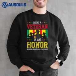 Being a Veteran is an Honor being a Grandpa is Priceless Ver 2 Sweatshirt