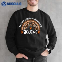 Believe MS Awareness Month Multiple Sclerosis Sweatshirt