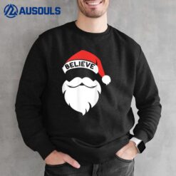 Believe Quote On Santa Hat Mustache Family Reunion Christmas Ver 2 Sweatshirt