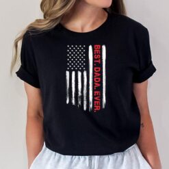 Best Dada Ever American Flag Retro Fathers Day 4th of July T-Shirt