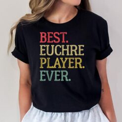 Best Euchre Player Ever Funny Vintage Euchre Board Game T-Shirt