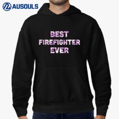 Best Firefighter Ever Camo Hoodie