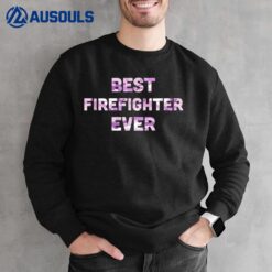 Best Firefighter Ever Camo Sweatshirt