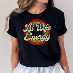 Bi Wife Energy LGBTQ Retro Vintage T-Shirt