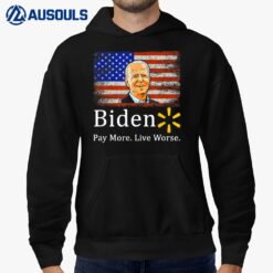 Biden Pay More Live Worse Funny Biden-Flag America Hoodie