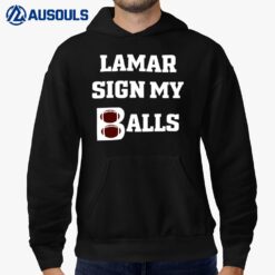 Big Cat Lamar Sign My Balls Hoodie