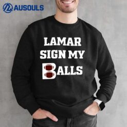 Big Cat Lamar Sign My Balls Sweatshirt