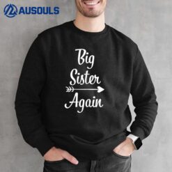 Big Sister Again Kids Big Sister Sweatshirt