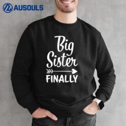 Big Sister Finally Kids Big Sister Sweatshirt