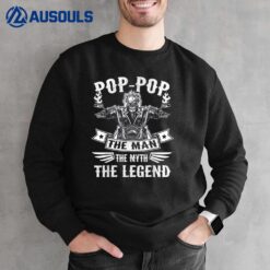 Biker Grandpa PopPop The Man Myth The Legend Motorcycle Sweatshirt