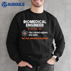 Biomedical Engineer - Biomed Bioengineering Scientist BME Sweatshirt