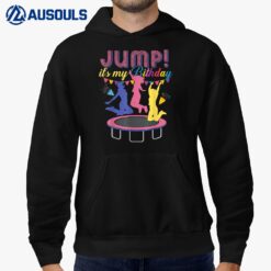 Birthday For Women Jump Its My Birthday Trampoline Party Hoodie