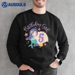 Birthday Girl 5th Birthday Mermaid Girl 5 Years Old Sweatshirt