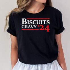 Biscuits Gravy 2024 Presidential Election Food Breakfast T-Shirt