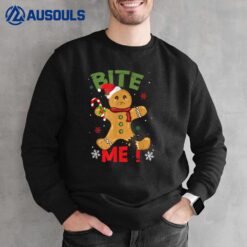 Bite Me Gingerbread Man Funny Cookie Christmas Gifts Sweatshirt