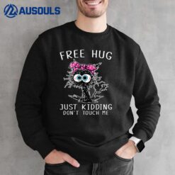 Black Cat Bandana Free Hug Just Kidding Don't Touch Me Sweatshirt