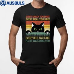 Black Cat Every Snack You Make Kitten Mom Gift Meow Dad T-Shirt