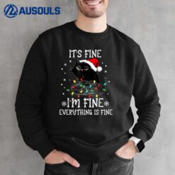 Black Cat christmas It's Fine I'm Fine Everything Is Fine Ver 2 Sweatshirt