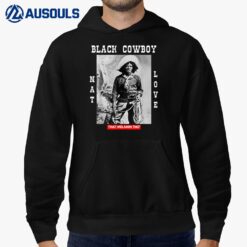 Black Cowboy Nat Love African American Cowboys Black History Hoodie