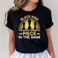 Black King The Most Powerful Piece in The Game Men Boy T-Shirt