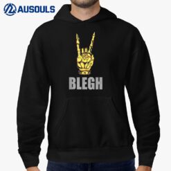 Blegh Funny Metalcore Vocalist Djent Deathcore Devil Horns Hoodie