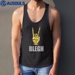 Blegh Funny Metalcore Vocalist Djent Deathcore Devil Horns Tank Top