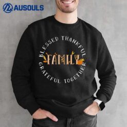 Blessed Thankful Family Thanksgiving Sweatshirt