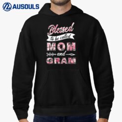 Blessed To Be Called Mom And Gram Grandma Gifts Hoodie