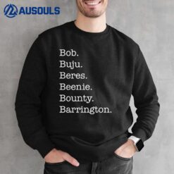 Bob Buju Beres Beenie Bounty Barrington Sweatshirt