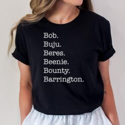 Bob Buju Beres Beenie Bounty Barrington T-Shirt