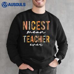 Boho Leopard Teacher Day Funny Nicest Mean Teacher Ever Sweatshirt