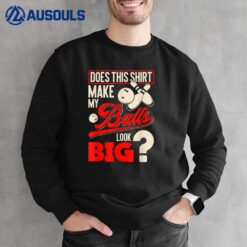 Bowling Balls - Funny Bowler Gift Sweatshirt