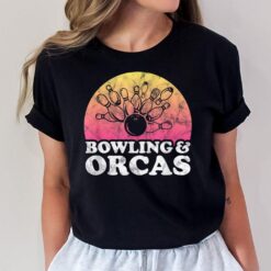 Bowling and Orcas or Orca T-Shirt