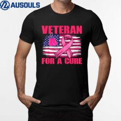 Breast Cancer Awareness Veteran For a cure American Flag T-Shirt